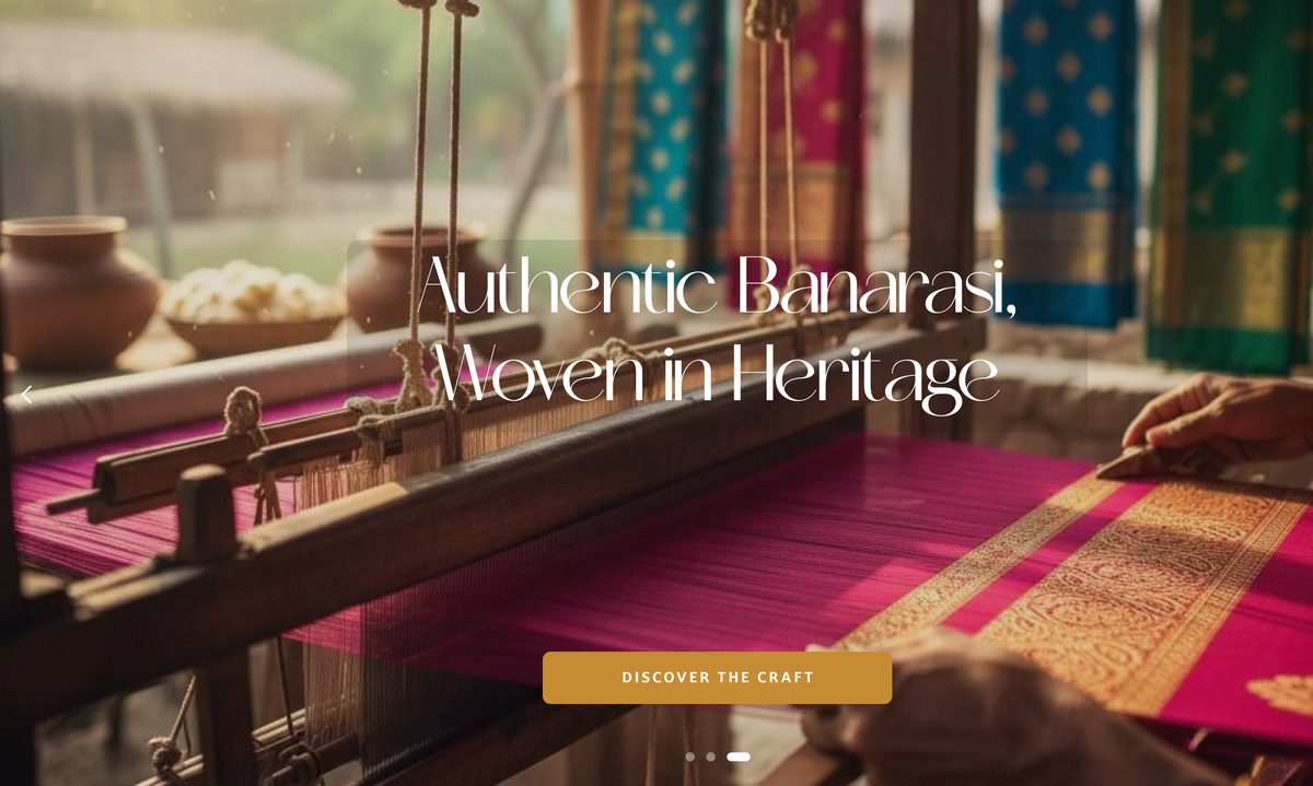 Hero slide: a saree on a handloom, headline Authentic Banarasi, Woven in Heritage